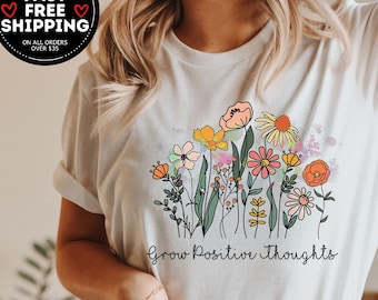Grow Positive Thoughts Shirt, Positive Thought Tee, Mental Health Shirt, Kindness Shirt, Plant Shirt, Growth Mindset, Positive Affirmation