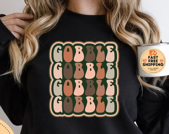 Gobble Gobble sweatshirt, Funny Thanksgiving Tshirts, Thanksgiving Sweater, Gift For Thanksgiving, Cute Fall Shirt, Thanksgiving Long Sleeve