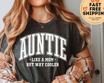 Auntie Like A mom But Way Cooler, New Aunt T-shirt, Gift for Aunt, Baby Announcement Shirts, Trendy Aunt Outfit, Pregnancy Announcement Aunt