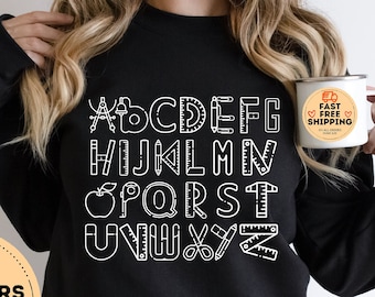 Alphabet Doodle Teacher Sweater, Teacher Sweatshirt, Back To School, Kindergarten Teacher, First Grade teacher, Elementary School Teacher