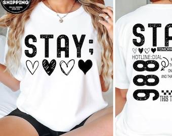 Stay Tomorrow Needs You Shirt, Suicide Prevention Shirt, Mental Health Matters Shirt, Inclusion Shirt, Anxiety Shirt, Suicide Awareness Tees