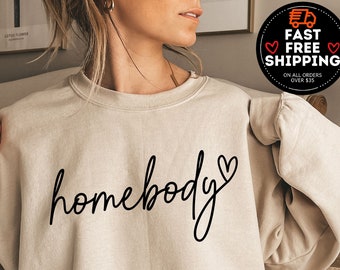 Homebody Sweatshirt, Trendy Aesthetic Tshirt, Introvert Gift, Aesthetic Woman Crewneck, Homebody Hoodie, Cute Graphic Shirt, Gift For Her