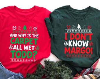Todd & Margo Ugly Christmas Shirts, Couple Christmas Shirt, Funny Christmas Couples Shirt, Funny Xmas Sweatshirt, Vacation Todd And Margo