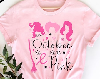 In October We Wear Pink T-Shirt, Witch Shirt, Hocus Pocus Tees, Cancer Awareness Shirt, Halloween Fall Tshirt, Pink Ribbon Shirt, Halloween