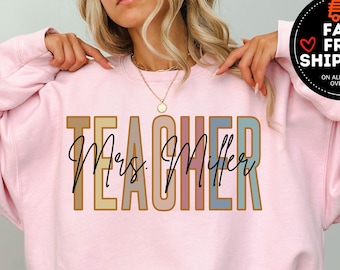 Custom Name Teacher Sweatshirt, Teacher Appreciation gift, Personalized Teacher Sweatshirt, Teacher Shirts, Retro Teacher Tshirt