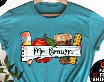 Custom Teacher Shirt, Personalized Teacher Gift, Teacher Appreciation, Custom Name T-Shirt, Back to School, New Teacher Gift, Teacher tee