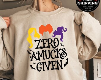 Zero Amucks Given Sweatshirt, Halloween Sweatshirt, Halloween Funny Shirt, Spooky Season Crewneck, Hocus Pocus Shirts, Halloween Outfit