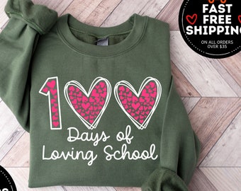 100 Day of Loving School Sweatshirt, 100th Day Of School Celebration, Shirts for Teacher and Kids, teacher Gift idea, 100 Day of School Tee