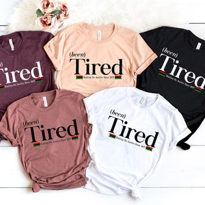 Tired Shirt, African American Shirts, Human Rights Shirt, Black History Month, Black Lives Matter, BLM Tee