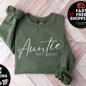 Custom Auntie Est Sweatshirt, Auntie Sweatshirt, Auntie Gift,  Aunt Shirt, Christmas Gift Auntie, Mother&#39;s Day Sweatshirt, Mothers Day Gift