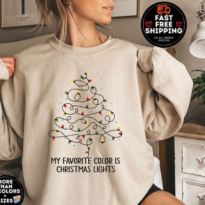 My favorite color is Christmas lights, Funny Christmas Sweatshirt, Merry Christmas Shirt, Family Christmas Sweaters, Christmas Gift Shirt