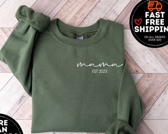 Custom Mama Est 2023 Sweatshirt, Mom Crewneck, Mama Shirt,  Mommy Shirt, New Mom Gift, Gift for Mother, Est Date Mom Sweatshirt,Gift for Her