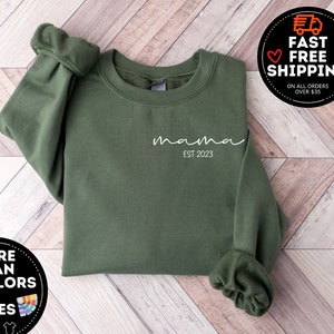 Custom Mama Est 2023 Sweatshirt, Mom Crewneck, Mama Shirt,  Mommy Shirt, New Mom Gift, Gift for Mother, Est Date Mom Sweatshirt,Gift for Her