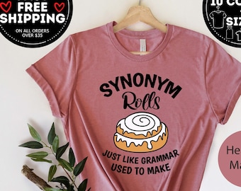 Synonym Rolls Shirt, Grammar Shirt, Teacher Life Tee,  Vocabulary Shirt, Literature Shirt, Funny Teacher Shirt, Book lover Tshirt, Teacher