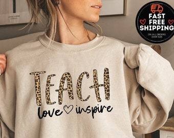 Teach Love Inspire Sweatshirt, Teacher Hoodie, Leopard Teacher Sweater, First Grade teacher, Elementary Teacher Long Sleeve, Back To School