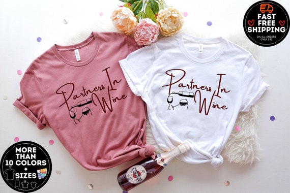 Partners in Wine Shirt, Wine Lover Shirt, Wine Shirt, Funny Couple Tshirt, Gift for Best Friend, Wine Tasting Shirt, Wine Party, Funny Wine