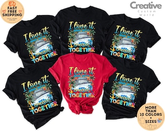 I love it when we're cruisin together, Family Cruise Shirts, Our First Cruise, Cruise Party Shirts, Cruise Squad Group 2025, Matching Family