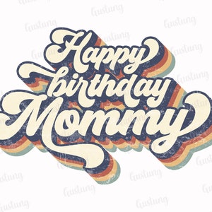 Feliz aniversário, mamãe, sublimação PNG, designs retrô de sublimação, sublimação PNG