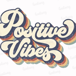 Positive Vibes Sublimation PNG, Retro Sublimation Designs, Sublimate PNG