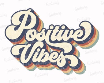 May include: Retro-style graphic with the text "Positive Vibes" in a colorful, layered font with a vintage, distressed look.