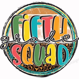 Fifth Grade Squad Png, 5th Grade Png, First Day Of School, Back To School Png, Squad Png, Sublimation Png Designs