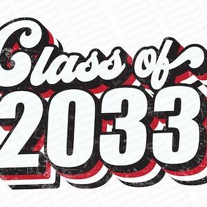 Class Of 2033 Sublimation PNG, Retro Sublimation Designs, Sublimate PNG