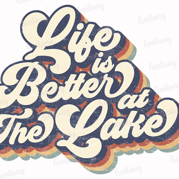 Life Is Better At The Lake Sublimation PNG, Retro Sublimation Designs , Sublimate PNG, Life PNG