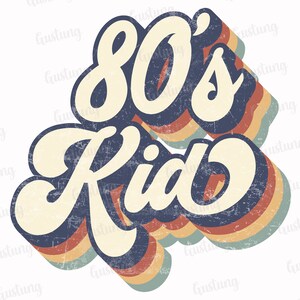 80's Kid Sublimation PNG, Retro Sublimation Designs, Sublimate PNG