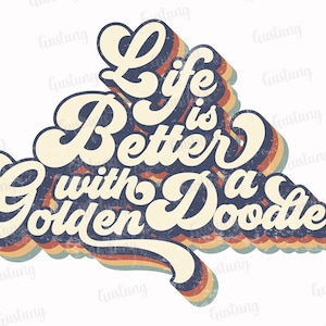 A Vida é Melhor Com Um GoldenDoodle Sublimation Png, Designs Retro Sublimation, Sublimate Png, Life Png, Tipografia Png