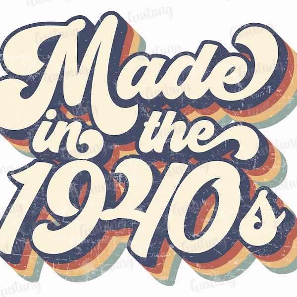 Made In The 1940s Sublimation PNG, Retro Sublimation Designs, Sublimate PNG