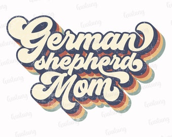 German Shepherd Mom, Retro Sublimation PNG (Digital Download)