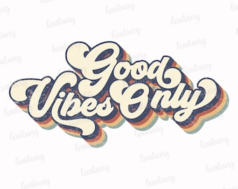 Sublimación PNG retro "Good Vibes Only" (descarga digital)