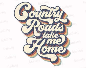 May include: A retro-style graphic with the text "Country Roads take me Home" in a layered, 3D effect. The text is in a cream color with navy blue, orange, and yellow shadow effects, set against a white background.