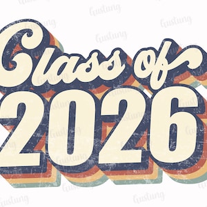 Class Of 2026 Sublimation PNG, Retro Sublimation Designs, Sublimate PNG