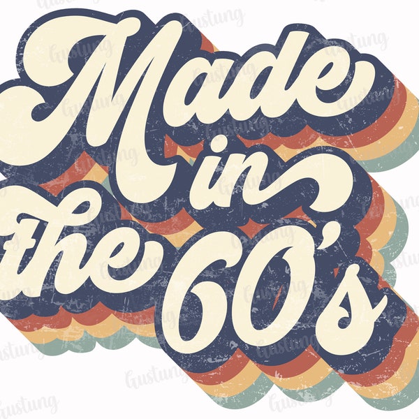 Made In The 60's Sublimation PNG, Retro Sublimation Designs, Sublimate PNG