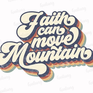 Geloof kan bergsublimatie PNG, retro sublimatieontwerpen, sublimatie PNG verplaatsen