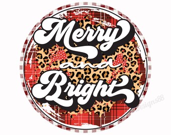 May include: A round, red and white plaid background with a leopard print overlay. The words "Merry and Bright" are written in a white, cursive font.