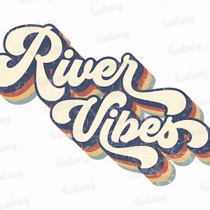 River Vibes Sublimation PNG, Retro Sublimation Designs, Sublimate PNG
