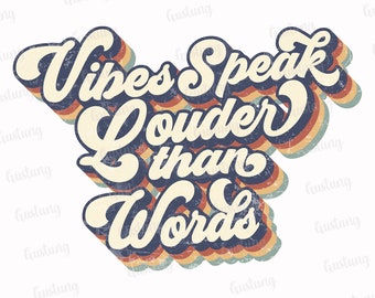 Retro Vibes Speak Louder Than Words PNG, Sublimation Design (Digital Download)