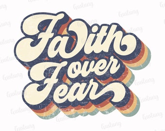 Wiara ponad strachem, sublimacja PNG, typografia retro (pobranie cyfrowe)