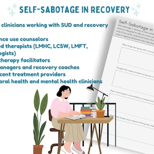 K&ouml;nnte beinhalten: Illustration einer Frau an einem Schreibtisch mit einem Arbeitsblatt mit dem Titel "Selbstsabotage in der Genesung". Das Bild enth&auml;lt Text, der Fachleute auflistet, die das Arbeitsblatt verwenden k&ouml;nnen, wie z. B. Therapeuten und Berater.