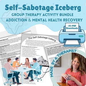 Könnte beinhalten: Ein Bündel von Gruppentherapie-Aktivitäten für Sucht und psychische Gesundheit. Das Bild zeigt gedruckte Arbeitsblätter, eine Grafik eines Druckers und den Text "Self-Sabotage Iceberg" und "Made by a Therapist."