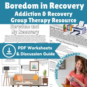 May include: A resource for addiction and recovery group therapy. The image features the title "Boredom in Recovery" and includes worksheets and a discussion guide. The design incorporates text, a printer, and a woman holding a mug.