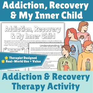 May include: A therapy worksheet titled Addiction, Recovery & My Inner Child featuring black text on white paper. Illustrations show adults with smaller figures inside their torsos representing their inner child. A blue banner reads Therapist Designed.