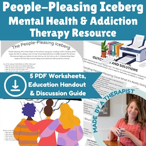 May include: A teal and white graphic with the text "People-Pleasing Iceberg Mental Health & Addiction Therapy Resource." The image includes text about people-pleasing, worksheets, and a discussion guide. A woman is holding a mug.