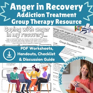 May include: A teal and white graphic with the text "Anger in Recovery Addiction Treatment Group Therapy Resource." Includes "Coping with anger in my recovery" and "PDF Worksheets, Handouts, Checklist & Discussion Guide."