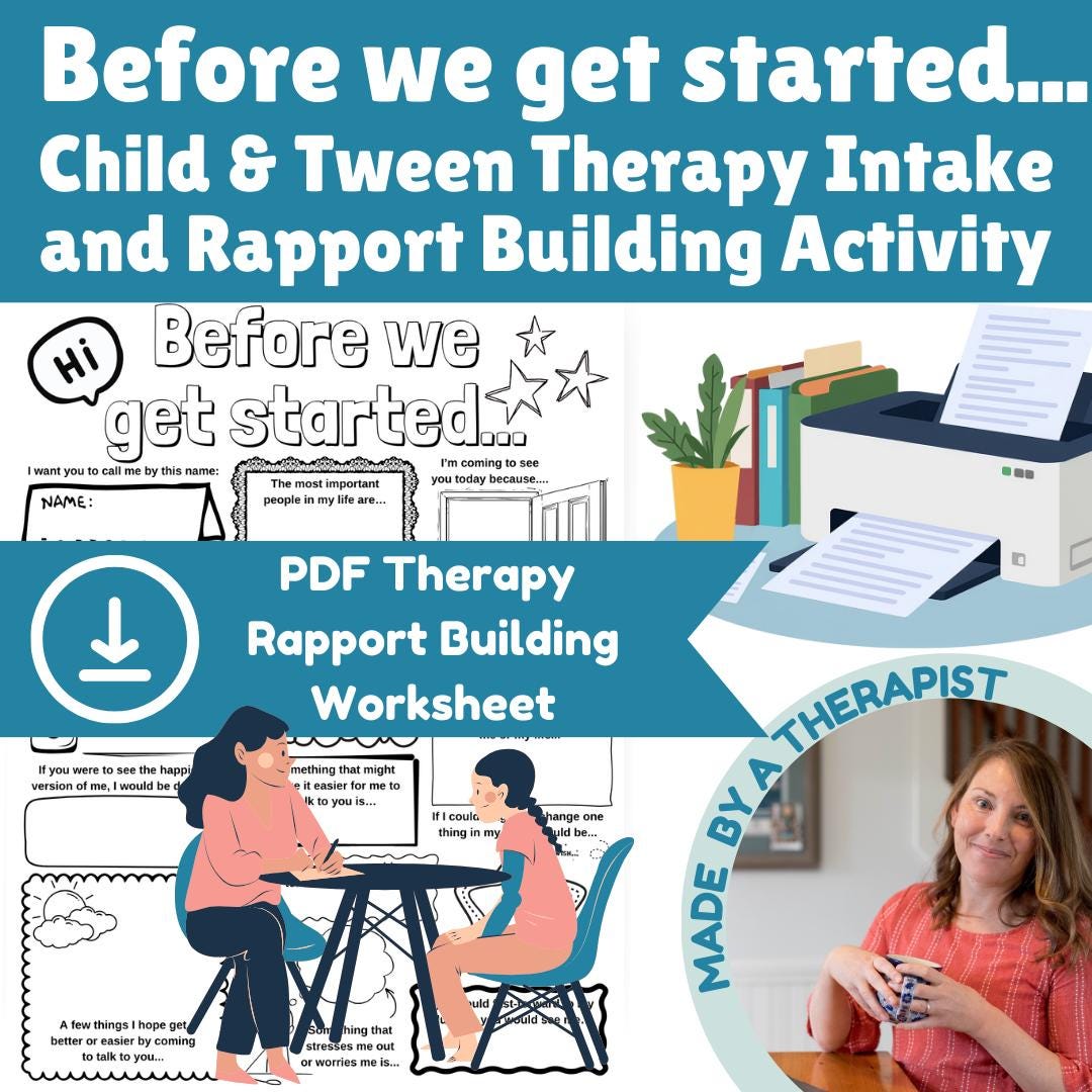 Before We Get Started: Child, Tween and Teen Therapy Intake and Rapport ...