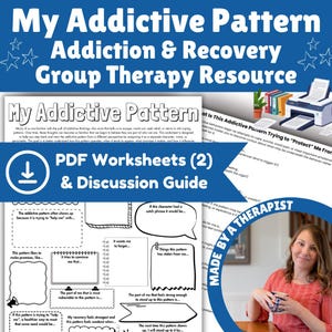 以下が含まれることがあります： My Addictive Pattern Addiction & Recovery Group Therapy Resourceというタイトルのデジタルリソース。2つのPDFワークシートとディスカッションガイドが含まれています。文書には、セラピー用の書き込み可能なテキストプロンプト、吹き出し、ボックスが記載されています。