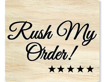 Rush Orders when you need