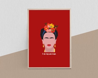 Frida I'll Be My Own Muse Print. Print,Wall Art,Inspirational Print,Wall Art,Dorm Decor,Feminist Quote,Living Room,Office Decor,Frida Kahlo